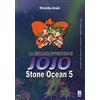 Star Comics Stone Ocean. Le bizzarre avventure di Jojo (Vol. 5)