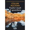 RIZZOLI NARRATIVA Tredici modi di guardare