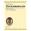 aras edizioni Viva la polemica viva. Imparare a discutere in modo efficace e appassionato nella scuola e nella vita