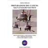 Crepaldi Preparazione del cane da salvataggio nautico. Applicazione della psicologia canina nell'addestramento dei cani da soccorso in acqua