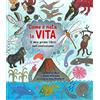 IDEEALI Come è nata la vita. Il mio primo libro sull'evoluzione. Ediz. a colori