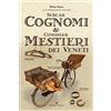 Editoriale Programma Sercar cognomi & conossar mestieri dei veneti