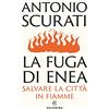 Solferino La fuga di Enea. Salvare la città in fiamme