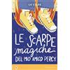Iperborea Le scarpe magiche del mio amico Percy
