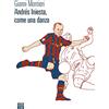 66thand2nd Andrés Iniesta, come una danza