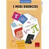 Erickson I miei esercizi di matematica. Classe 2°