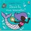 Usborne Carezzalibri Usborne - Dov'è la mia sirenetta?