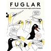 Quinto Quarto Fuglar. Inventario non convenzionale degli uccelli d'Islanda. Ediz. a colori
