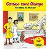 MONDADORI Mistero al museo. Curioso come George. Ediz. a colori (Vol. 9)