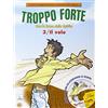 ELLEDICI Troppo forte. Con CD Audio. Il volo. Con la forza dello Spirito. (Vol. 3)