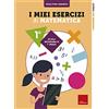 Erickson I miei esercizi di matematica. Classe 1°