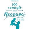 San Paolo Edizioni 100 consigli per un neopapà di un bimbo