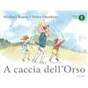 MONDADORI A caccia dell'Orso. Ediz. a colori