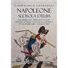 Ass. Culturale Il Foglio Napoleone all'Isola d'Elba. Nel diario del «mercante d'olio» spia del console di Francia a Livorno (30 novembre 1814-2 marzo 1815)