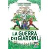 Piemme La guerra dei giardini