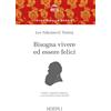 HOEPLI Bisogna vivere ed essere felici. Con audio formato MP3