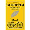 Elleboro La bicicletta. Dicono di lei. Pedalate d'autore