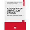 Maggioli Editore Manuale pratico di separazione e divorzio. Istituti, rassegna giurisprudenziale e formule