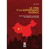 Anteo (Cavriago) La Cina e la governance globale. Proposte cinesi per la gestione del mondo multipolare
