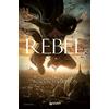 Giunti Editore Rebel. La nuova alba