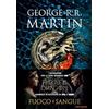 Mondadori Fuoco e sangue. House of the Dragon. Ediz. illustrata