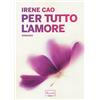 RIZZOLI NARRATIVA Per tutto l'amore