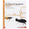 Zanichelli Le scienze di ogni giorno. Ediz. arancione. Con laboratorio delle competenze. Per la Scuola media. Con e-book. Con espansione online (Vol. 3)