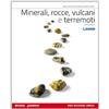 BOVOLENTA Minerali, rocce, vulcani e terremoti. Per le Scuole superiori. Con e-book. Con espansione online