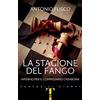 Giunti Psychometrics La stagione del fango: Inferno per il Commissario Casabona