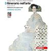 Zanichelli Itinerario nell'arte. Per le Scuole superiori. Con e-book: Museo digitale. Dall'età dei Lumi ai giorni nostri (Vol. 3)