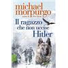 RIZZOLI NARRATIVA Il ragazzo che non uccise Hitler