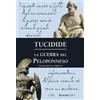 Rusconi Libri La guerra del Peloponneso. Testo greco a fronte