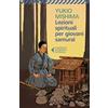 Feltrinelli Lezioni spirituali per giovani samurai