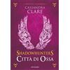 MONDADORI Città di ossa. Shadowhunters. Edizione illustrata