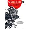 MONDADORI Mai dimenticare. Nevernight (Libro primo degli accadimenti di Illuminotte)