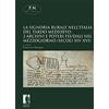 Firenze University Press La signoria rurale nell'Italia del tardo medioevo. Archivi e poteri feudali nel Mezzogiorno (secoli XIV-XVI) (Vol. 2)