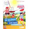 La Scuola SEI In vacanza con quiz. Per la Scuola elementare (Vol. 3)