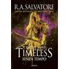 Armenia Timeless. Senza tempo. A Drizzt novel: Vol. 1