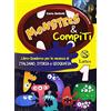 LATTES Monsters & compiti. Italiano, storia e geografia. Per la Scuola media (Vol. 1)