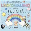 Fabbri L'arcobaleno della felicità