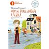 MONDADORI Non mi piace andare a scuola. Ediz. ad alta leggibilità