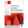 SIMONE PER LA SCUOLA Professionisti del settore sanitario e socio-assistenziale. Diritto, legislazione sanitaria, tecnica amministrativa, economia sociale. Per le Scuole ... Con e-book. Con espansione online (Vol. 1)