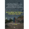BUR Biblioteca Univ. Rizzoli Se tu segui tua stella, non puoi fallire. I grandi narratori raccontano il loro Dante