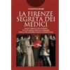 Licenza - Newton Compton Editori La Firenze segreta dei Medici