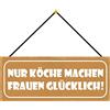 Schatzmix Blechschild Köche Machen Frauen glücklich Metallschild 27x10cm Deko mit Kordel Targa di Metallo da Parete, Lamiera, Multicolore, 27x10 cm