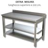 Ristotecno Tavolo inox con DOPPIO ripiano di fondo, CON alzatina posteriore. - Lunghezza superiore cm. 200 - 250x70x85H - AISI 304