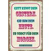Schatzmix Blechschild Spruch Gott kennt Dein Gestern Metallschild 20x30 Deko Tin Sign Targa di Metallo da Parete, Lamiera, Multicolore, 20x30 cm