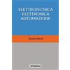 NTS MEDIA Srl ELETTROTECNICA ELETTRONICA AUTOMAZIONE: compendio di: elettrotecnica, elettronica, automazione, telecomunicazioni, apparati per la navigazione, impianti ferroviari, navali, aeronautici