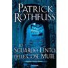 MONDADORI Lo sguardo lento delle cose mute