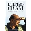 LE BOE L'ultimo Craxi. Diari da Hammamet
